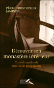 Le monastère interieur&nbsp;-&nbsp;Chuck Jamison