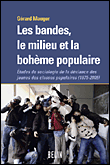 Les bandes, le milieu et la bohème populaire