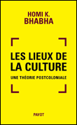 Les lieux de la culture, une th�orie postcoloniale de la culture