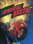 Pascal Brutal, T3&nbsp;-&nbsp;Riad Sattouf