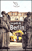Le goût de Berlin&nbsp;-&nbsp;Collectif