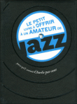 Le petit livre à offrir à un amateur de jazz