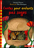 Contes pour enfants pas sages&nbsp;-&nbsp;Jacques Prévert, Elsa Henriquez