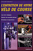 L'entretien de votre vélo de course&nbsp;-&nbsp;Collectif