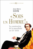 Sois un homme&nbsp;-&nbsp;Anne-Marie Sohn