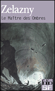 Le maître des ombres&nbsp;-&nbsp;Roger Zelazny