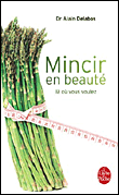 Mincir en beauté, là où vous voulez&nbsp;-&nbsp;Alain Delabos