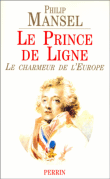Le prince de Ligne&nbsp;-&nbsp;Philipp Mansel
