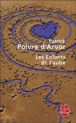 Les Enfants de l'aube&nbsp;-&nbsp;Patrick Poivre d'Arvor