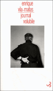 Journal volubile&nbsp;-&nbsp;Enrique Vila-Matas