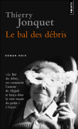 Le bal des débris&nbsp;-&nbsp;Thierry Jonquet