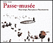 Le passe musée, passe temps, passe-passe et passementeries&nbsp;-&nbsp;Frédéric Clément