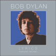 Lyrics chansons 1962-2001&nbsp;-&nbsp;Bob Dylan