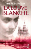 La louve blanche&nbsp;-&nbsp;Thérésa Revay