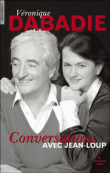 Conversations avec Jean-Loup&nbsp;-&nbsp;Jean-Loup Dabadie, Véronique Dabadie