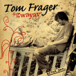 Tom Frager&nbsp;-&nbsp;Better days