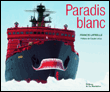 Paradis blanc&nbsp;-&nbsp;Francis Latreille, Catherine Guigon