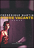 Femme vacante&nbsp;-&nbsp;Frédérique Martin