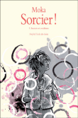 Sorcier !, T7&nbsp;-&nbsp;Moka