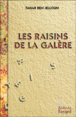 Les raisins de la galère&nbsp;-&nbsp;Tahar Ben Jelloun