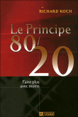 Principe 80/20, faire plus avec moins&nbsp;-&nbsp;Richard Koch