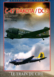 C-47 Dakota - DC3, le train du ciel
