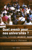 Quel avenir pour nos universités ?&nbsp;-&nbsp;Alain Renaut