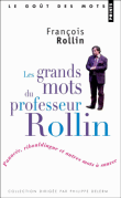 Les grands mots du professeur Rollin