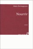 Nourrir&nbsp;-&nbsp;Alain Etchegoyen