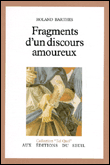 Fragments d'un discours amoureux&nbsp;-&nbsp;Roland Barthes