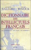 Dictionnaire des intellectuels français&nbsp;-&nbsp;Jacques Julliard, Michel Winock