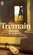 Musique et silence&nbsp;-&nbsp;Rose Tremain