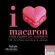 I love macaron sous toutes les coutures