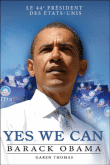Yes we can : Barack Obama&nbsp;-&nbsp;Garen Thomas