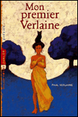 Mon premier Verlaine&nbsp;-&nbsp;Paul Verlaine