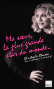 Ma soeur, la plus grande star du monde&nbsp;-&nbsp;Christopher Ciccone