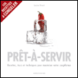 Prêt-à-servir : recettes pour le congélateur&nbsp;-&nbsp;Louise Rivard