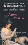 Le dernier amour de Beaumarchais&nbsp;-&nbsp;M. Lever, Pierre-Augustin Caron De Beaumarchais