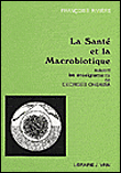 La sante et la macrobiotique, suiv. les enseign. de georges