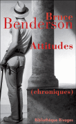 Attitudes&nbsp;-&nbsp;Bruce Benderson