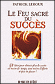 Le feu sacré du succès&nbsp;-&nbsp;Leroux