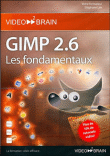 Gimp 2.6 : les fondamentaux&nbsp;-&nbsp;Stéphane Lim