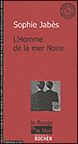 L'homme de la Mer Noire&nbsp;-&nbsp;S. Jabes