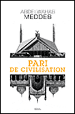 Pari de civilisation&nbsp;-&nbsp;Abdelwahab Meddeb