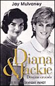 Diana et Jackie : destins croisés&nbsp;-&nbsp;Jay Mulvaney