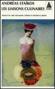 Les liaisons culinaires&nbsp;-&nbsp;Andréas Staïkos