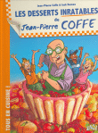 Les desserts inratables de Jean-Pierre Coffe&nbsp;-&nbsp;Jack Domon, Jean-Pierre Coffe