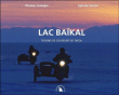 Lac Baïkal&nbsp;-&nbsp;Thomas Goisque, Sylvain Tesson