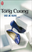Où je suis&nbsp;-&nbsp;Valérie Tong Cuong