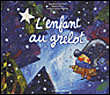 L'enfant au grelot&nbsp;-&nbsp;Jacques-Rémy Girerd, Benoît Chieux